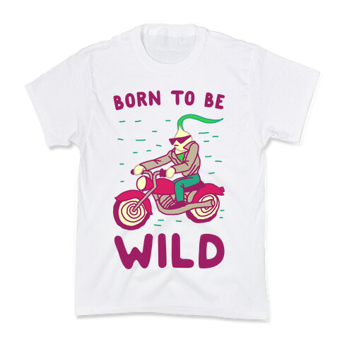 Born to be Wild Onion Kids T-Shirt