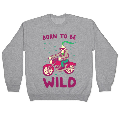 Born to be Wild Onion Pullover