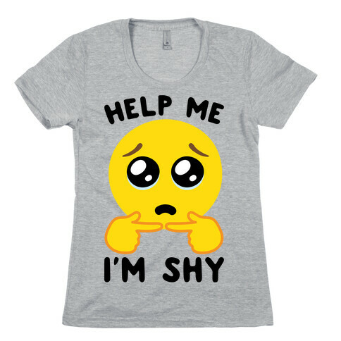 Help My I'm Shy Parody Womens T-Shirt