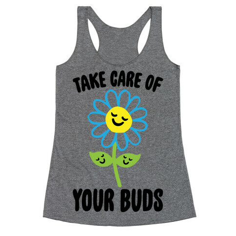 Take Care of Your Buds Racerback Tank Top