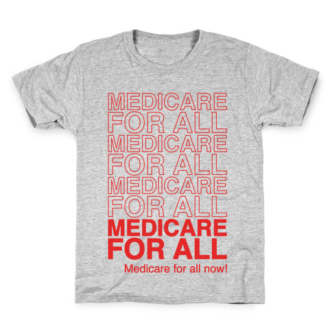 Medicare For All  Kids T-Shirt