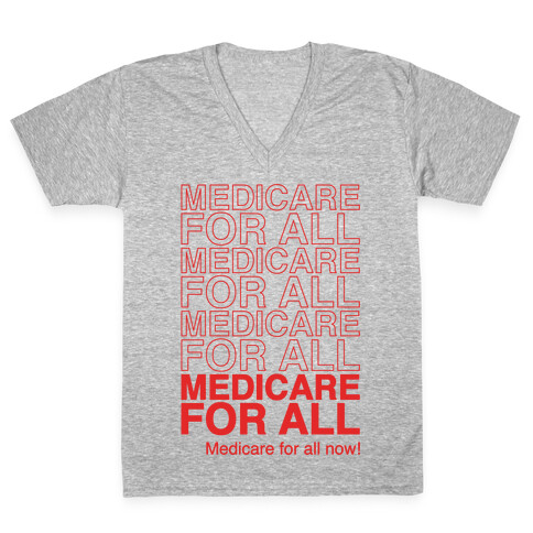 Medicare For All  V-Neck Tee Shirt