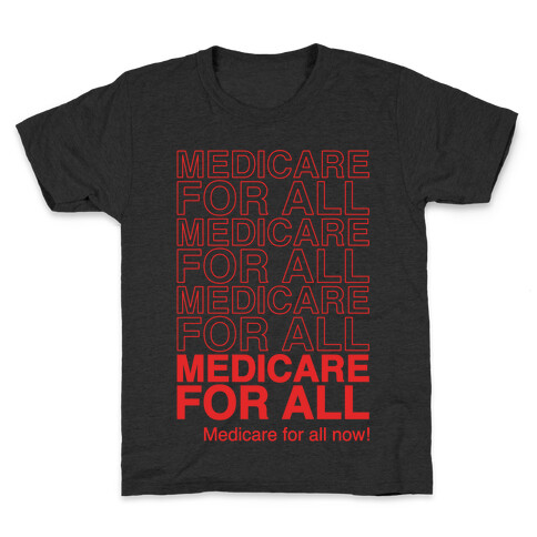 Medicare For All White Print Kids T-Shirt