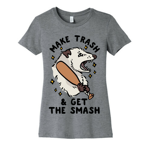 Make Trash & Get the Smash Eco Opossum Womens T-Shirt