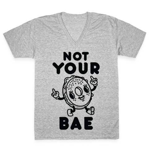 Not Your Bae Bagel V-Neck Tee Shirt