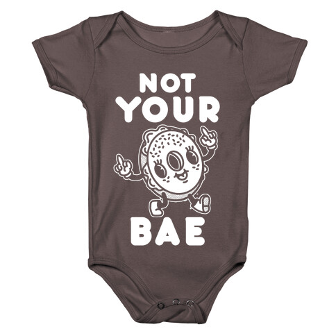 Not Your Bae Bagel Baby One-Piece