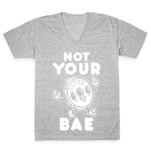 Not Your Bae Bagel V-Neck Tee Shirt