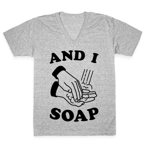 And I Soap V-Neck Tee Shirt
