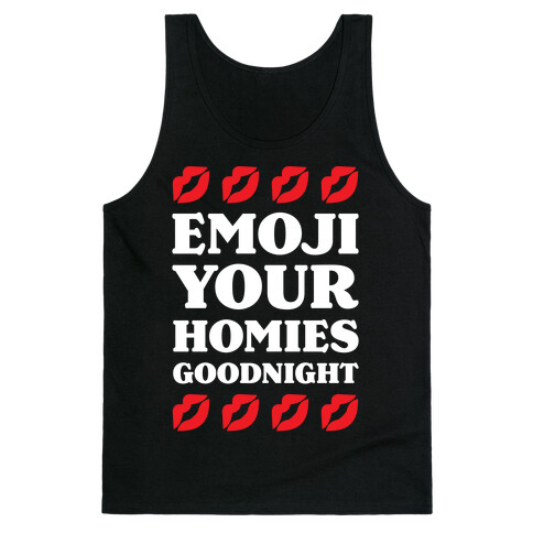 Emoji Your Homies Goodnight Tank Top