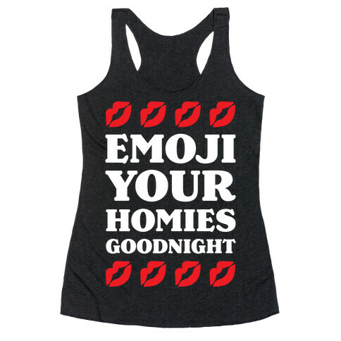 Emoji Your Homies Goodnight Racerback Tank Top