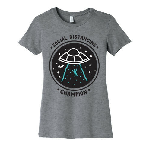 Social Distancing Champion UFO Womens T-Shirt