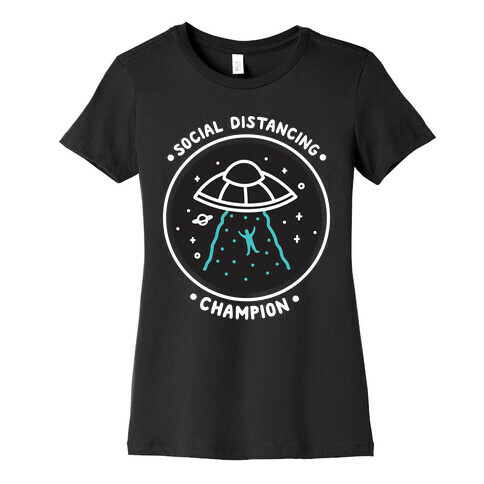 Social Distancing Champion UFO Womens T-Shirt