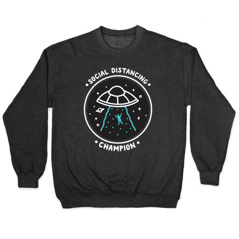 Social Distancing Champion UFO Pullover