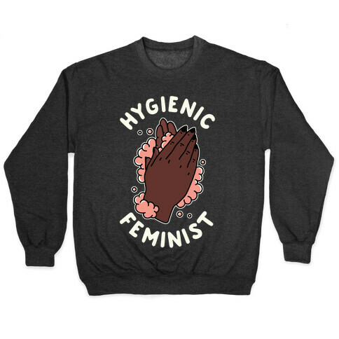 Hygienic Feminist Pullover