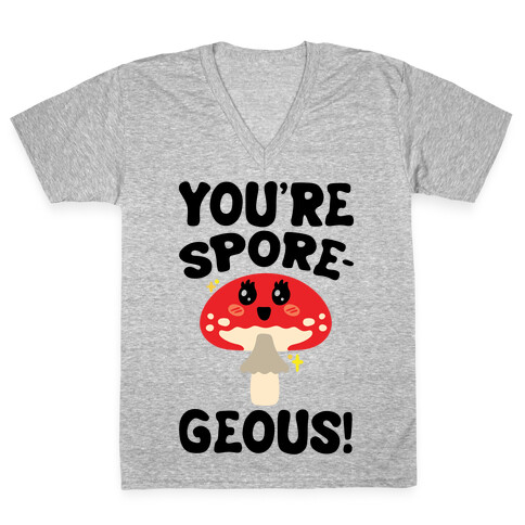 You're Sporegeous V-Neck Tee Shirt