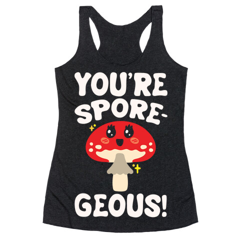 You're Sporegeous White Print Racerback Tank Top