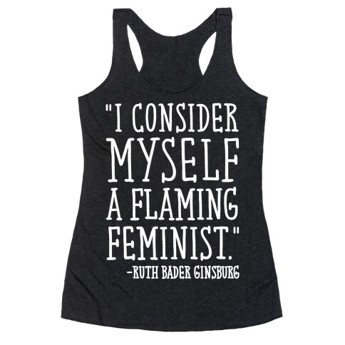 I Consider Myself A Flaming Feminist RBG Quote White Print Racerback Tank Top