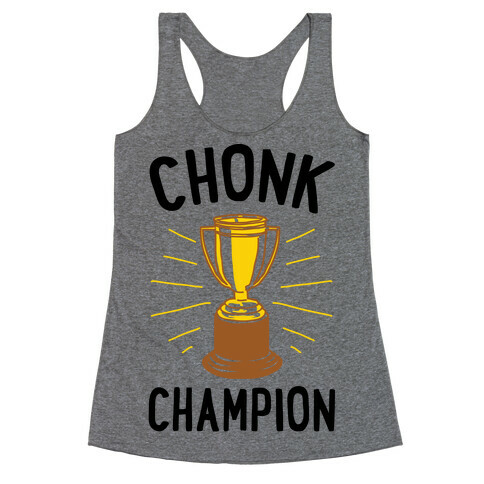 Chonk Champion Racerback Tank Top