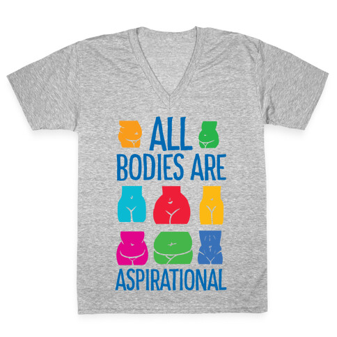 All Bodies Are Aspirational V-Neck Tee Shirt