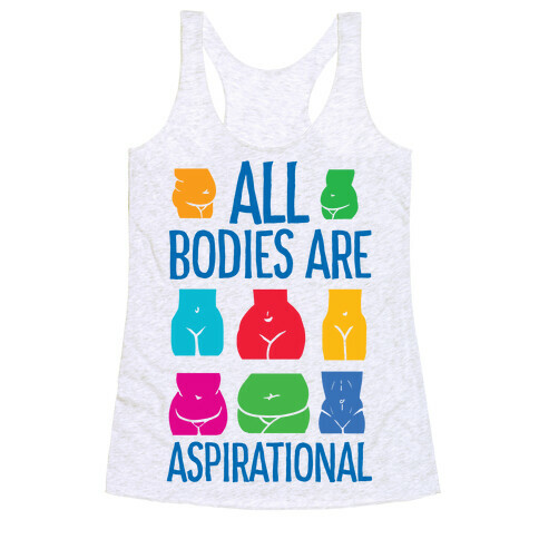 All Bodies Are Aspirational Racerback Tank Top