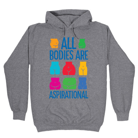 All Bodies Are Aspirational Hooded Sweatshirt