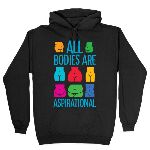 All Bodies Are Aspirational Hooded Sweatshirt