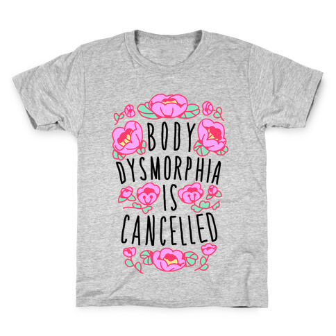 Body Dysmorphia is Cancelled  Kids T-Shirt