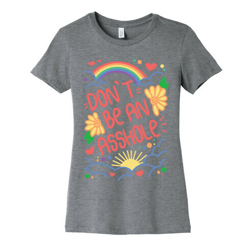 Don't Be An Asshole Womens T-Shirt