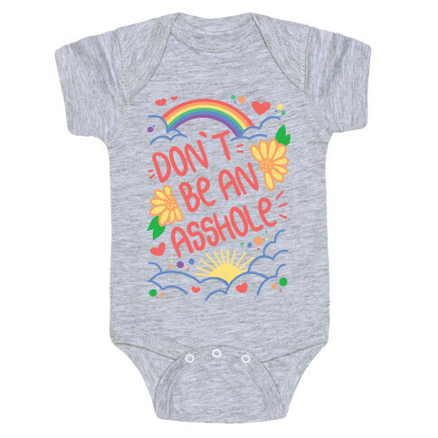Don't Be An Asshole Baby One-Piece