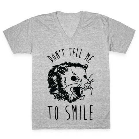 Don't Tell Me to Smile Screaming Opossum V-Neck Tee Shirt