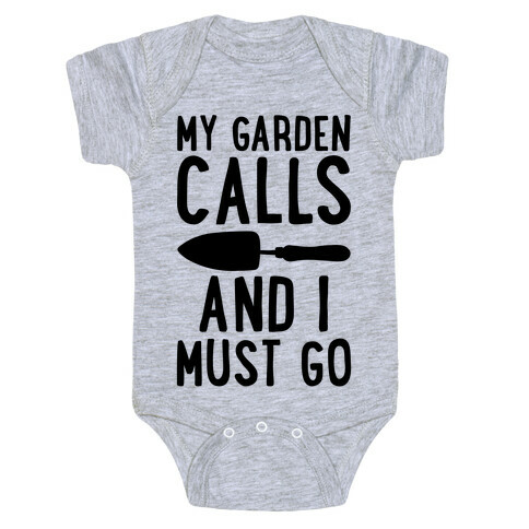 My Garden Calls and I Must Go Baby One-Piece