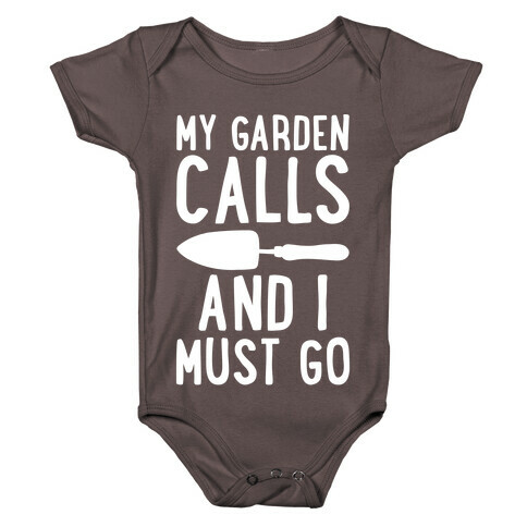 My Garden Calls and I Must Go Baby One-Piece