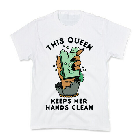 This Queen Keeps Her Hands Clean Kids T-Shirt