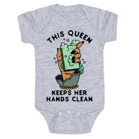 This Queen Keeps Her Hands Clean Baby One-Piece
