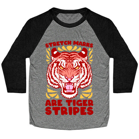 Stretch Marks Are Tiger Stripes Baseball Tee