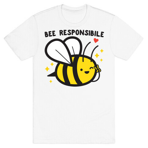 Bee Responsible T-Shirt