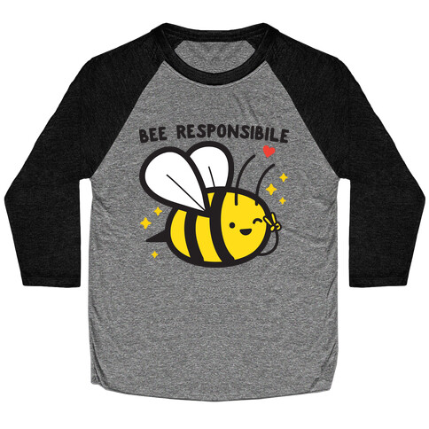 Bee Responsible Baseball Tee