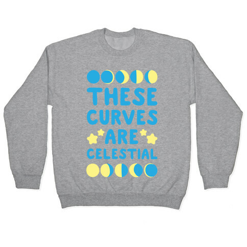 These Curves Are Celestial Pullover