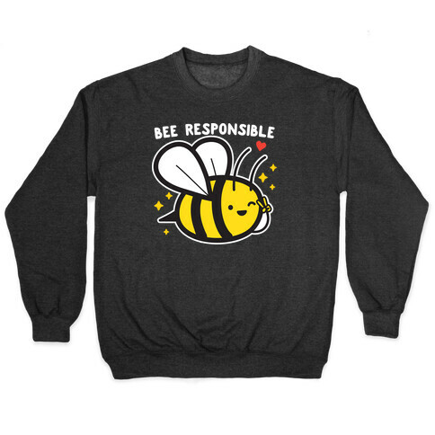 Bee Responsible Pullover