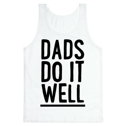 Dad's Do It Well Tank Top