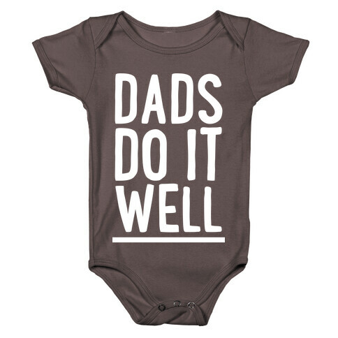 Dad's Do It Well Baby One-Piece