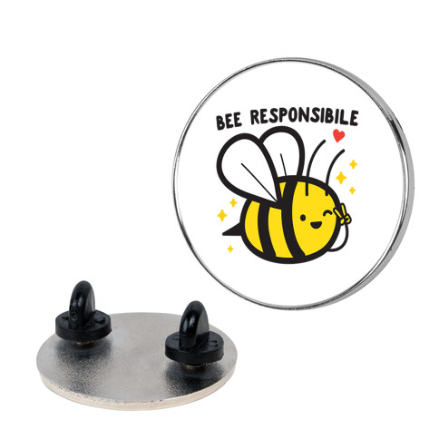 Bee Responsible Pin