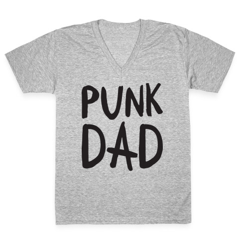 Punk Dad V-Neck Tee Shirt