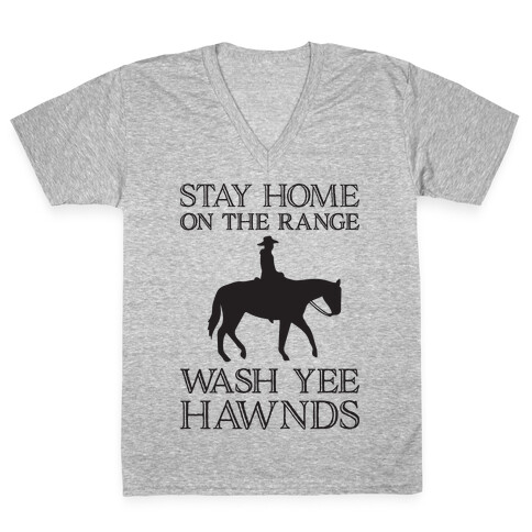 Stay Home On The Range Wash Yee Hawnds V-Neck Tee Shirt