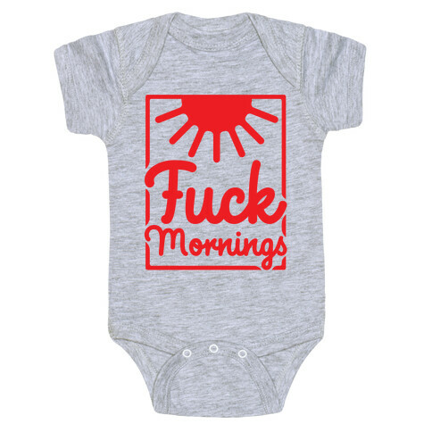 F*** Mornings Baby One-Piece