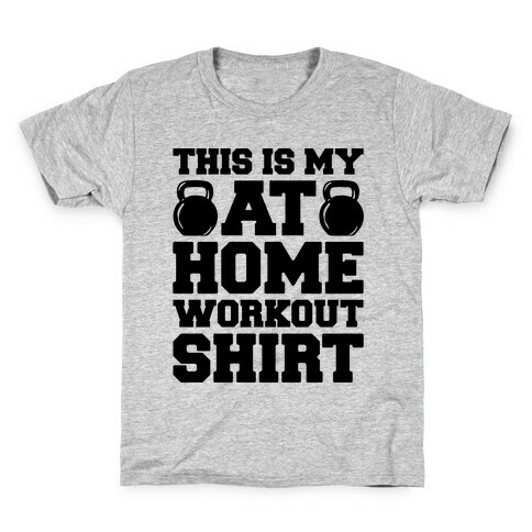This Is My At Home Workout Shirt Kids T-Shirt