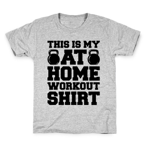 This Is My At Home Workout Shirt Kids T-Shirt