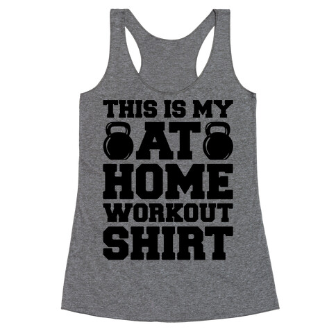 This Is My At Home Workout Shirt Racerback Tank Top