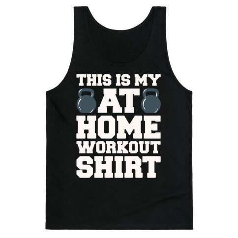 This Is My At Home Workout Shirt White Print Tank Top