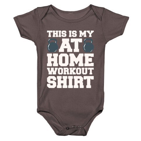 This Is My At Home Workout Shirt White Print Baby One-Piece